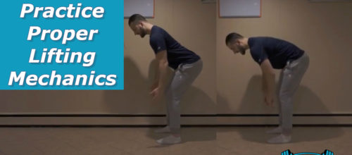 How to Practice Proper Lifting Mechanics | Bending at the Hip Vs. Bending at the Back