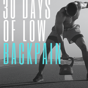 30 Days of Low Back Pain: The Secrets to a Healthy Spine